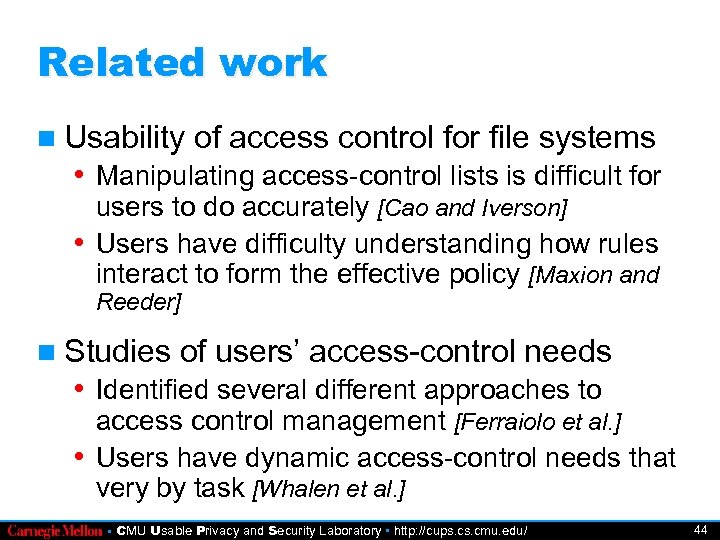 Related work Usability of access control for file systems • Manipulating access-control lists is