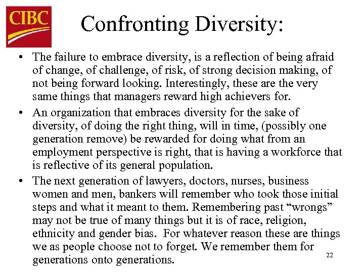 Confronting Diversity: • The failure to embrace diversity, is a reflection of being afraid