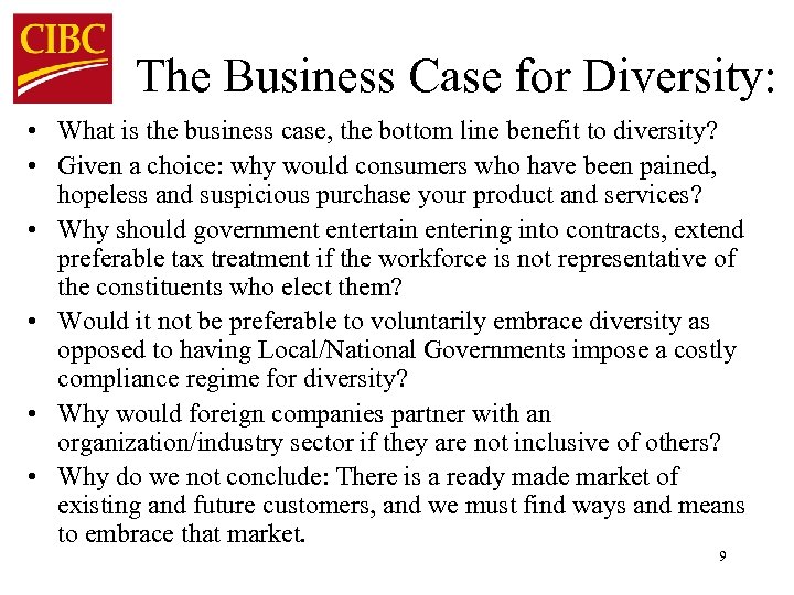 The Business Case for Diversity: • What is the business case, the bottom line
