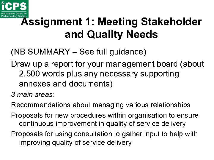 Assignment 1: Meeting Stakeholder and Quality Needs (NB SUMMARY – See full guidance) Draw