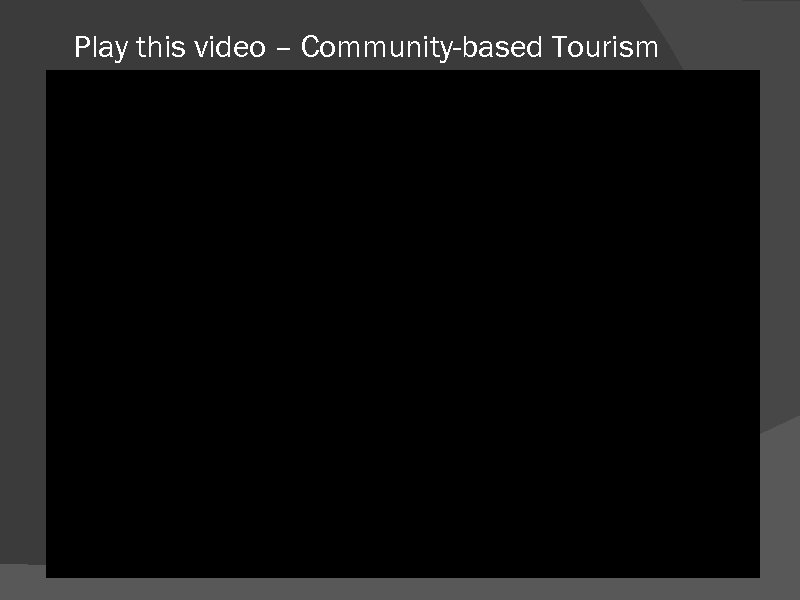 Play this video – Community-based Tourism 