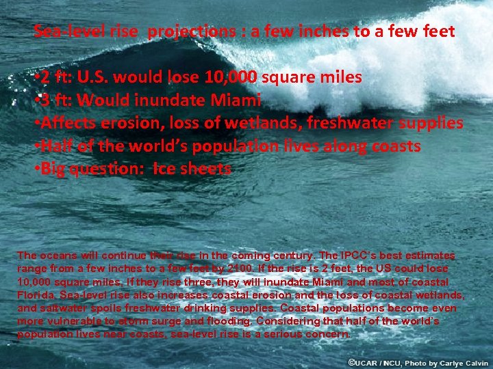 Sea-level rise projections : a few inches to a few feet • 2 ft: