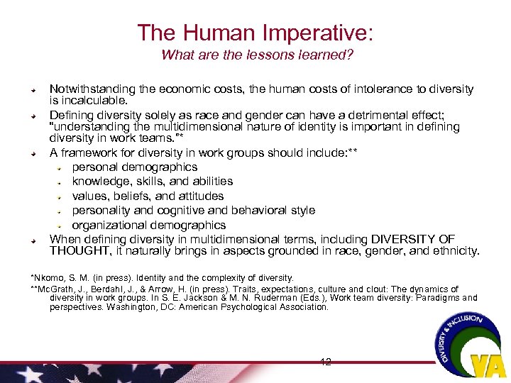 The Human Imperative: What are the lessons learned? Notwithstanding the economic costs, the human