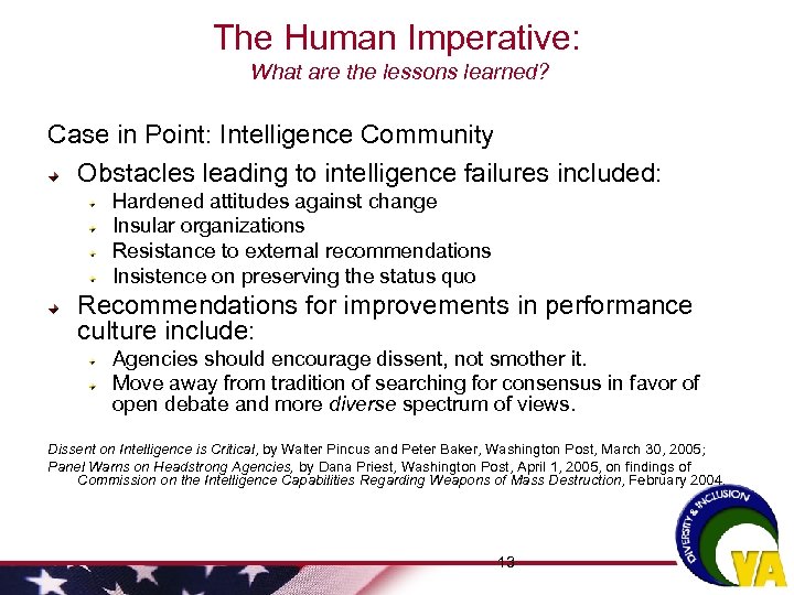 The Human Imperative: What are the lessons learned? Case in Point: Intelligence Community Obstacles