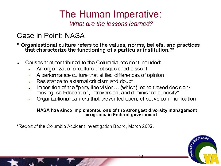 The Human Imperative: What are the lessons learned? Case in Point: NASA “ Organizational