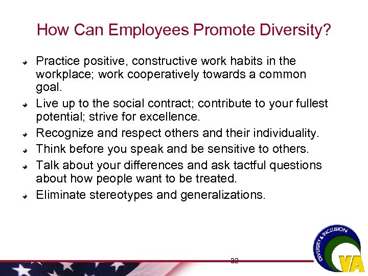 How Can Employees Promote Diversity? Practice positive, constructive work habits in the workplace; work
