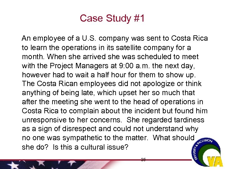 Case Study #1 An employee of a U. S. company was sent to Costa