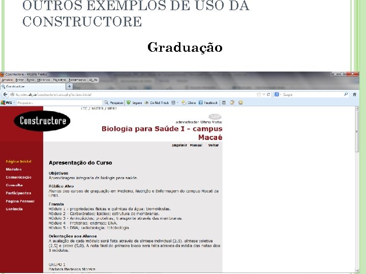 OUTROS EXEMPLOS DE USO DA CONSTRUCTORE Graduação 