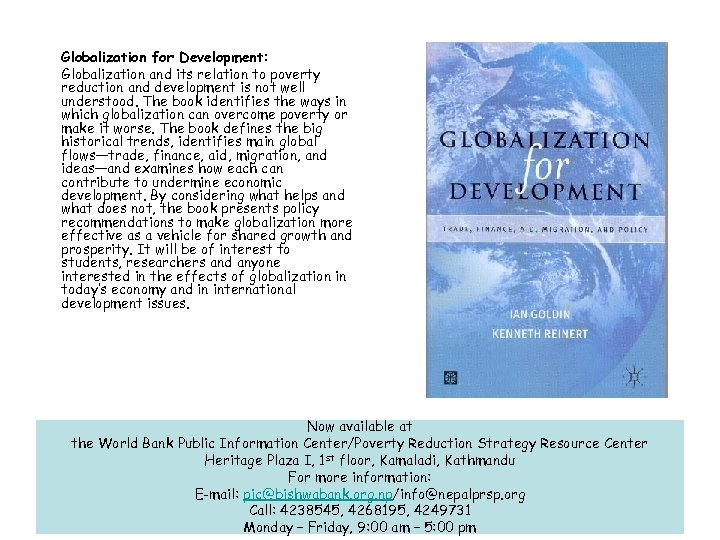 Globalization for Development: Globalization and its relation to poverty reduction and development is not