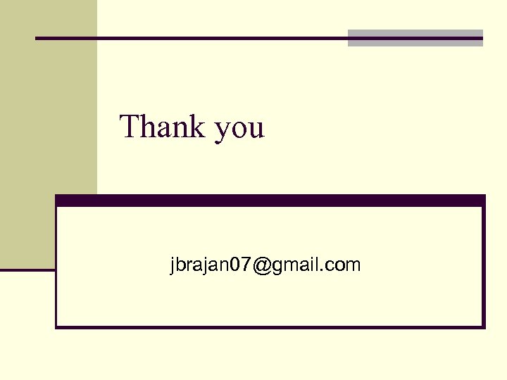 Thank you jbrajan 07@gmail. com 