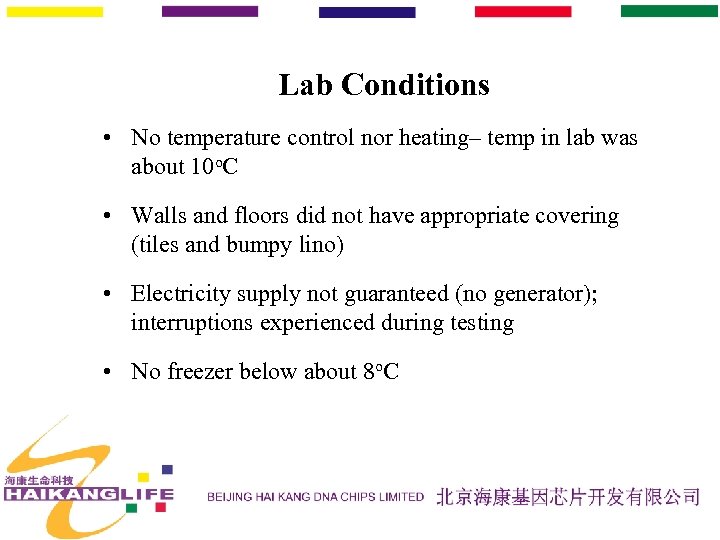 Lab Conditions • No temperature control nor heating– temp in lab was about 10