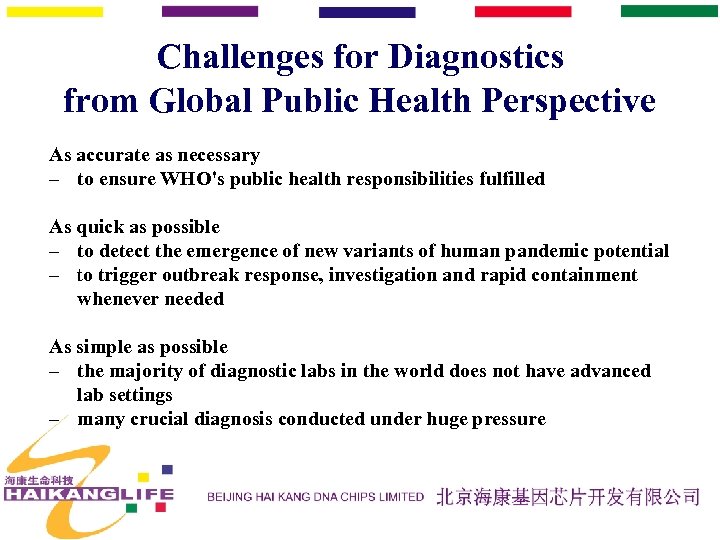 Challenges for Diagnostics from Global Public Health Perspective As accurate as necessary – to