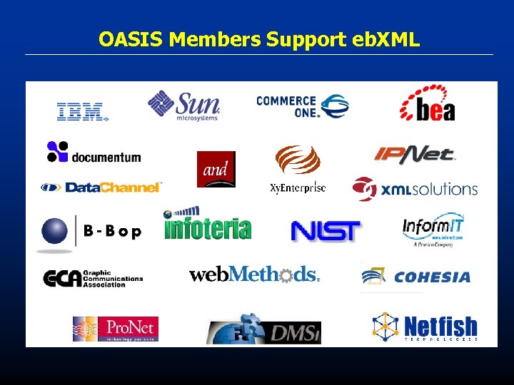 OASIS Members Support eb. XML 