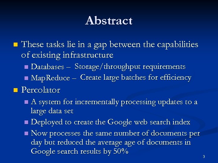 Abstract n These tasks lie in a gap between the capabilities of existing infrastructure