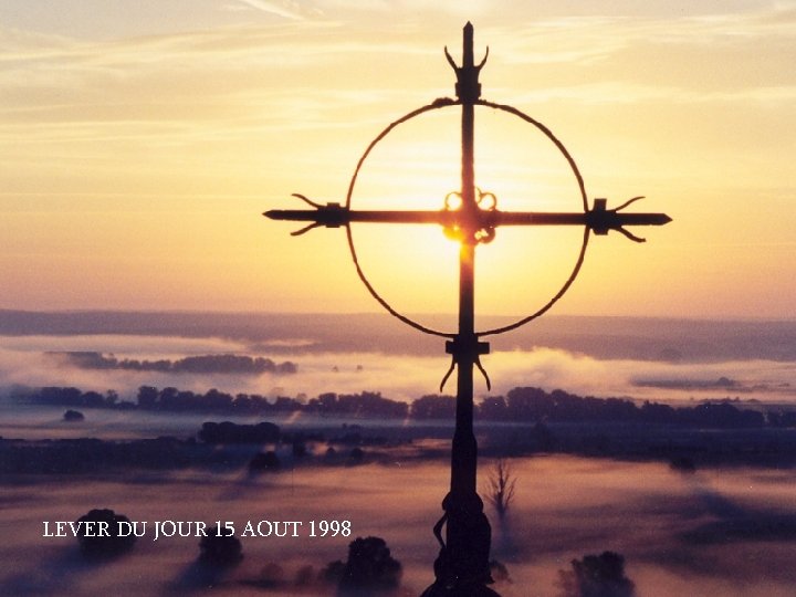 LEVER DU JOUR 15 AOUT 1998 