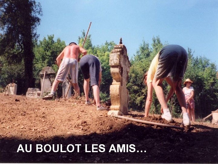 AU BOULOT LES AMIS… 