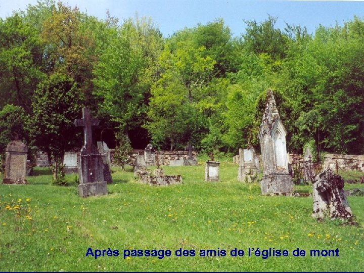 Après passage des amis de l’église de mont 