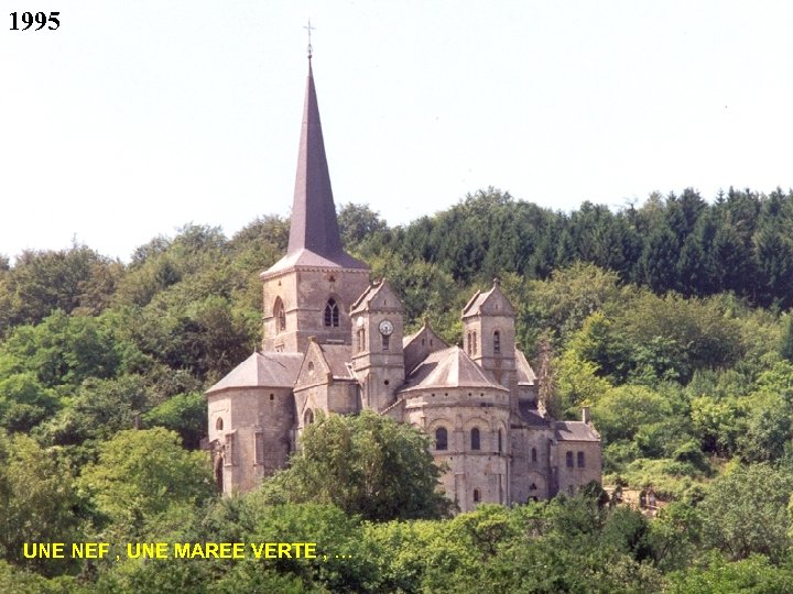 1995 ETAT DES LIEUX UNE NEF , UNE MAREE VERTE , … 