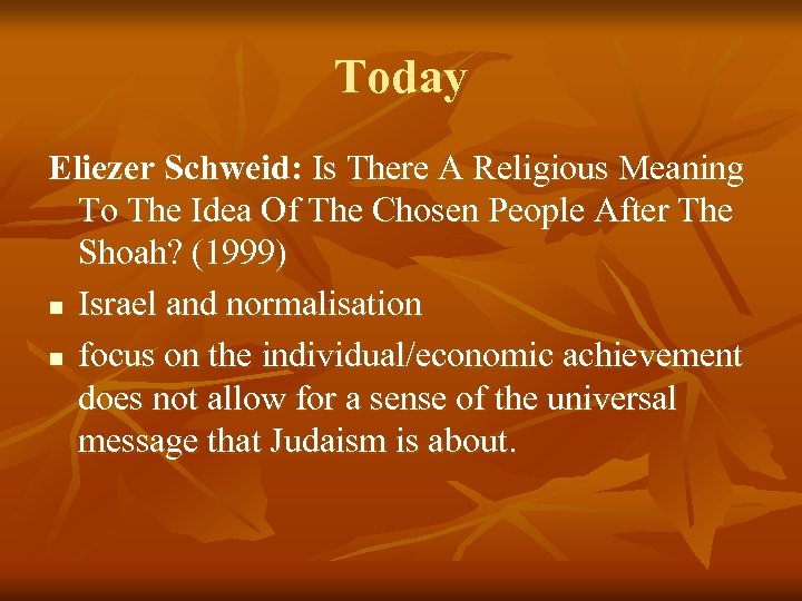 Today Eliezer Schweid: Is There A Religious Meaning To The Idea Of The Chosen