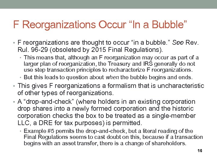 F Reorganizations Occur “In a Bubble” • F reorganizations are thought to occur “in