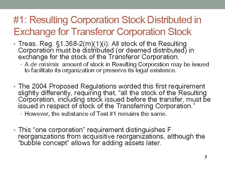 #1: Resulting Corporation Stock Distributed in Exchange for Transferor Corporation Stock • Treas. Reg.