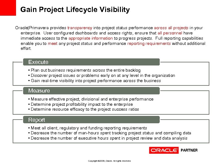 Gain Project Lifecycle Visibility Oracle|Primavera provides transparency into project status performance across all projects