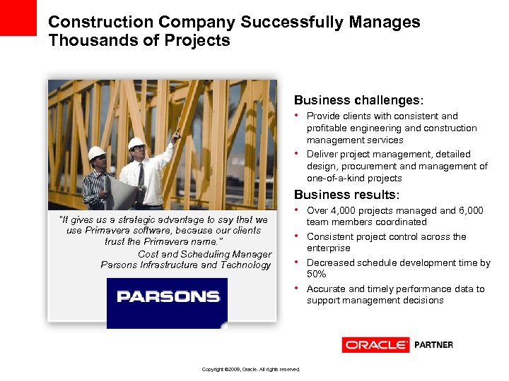 Construction Company Successfully Manages Thousands of Projects Business challenges: • Provide clients with consistent