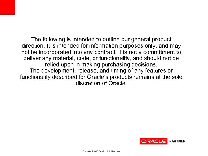 The following is intended to outline our general product direction. It is intended for