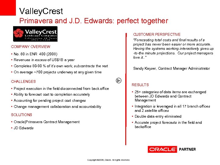 Valley. Crest Primavera and J. D. Edwards: perfect together CUSTOMER PERSPECTIVE “Forecasting total costs