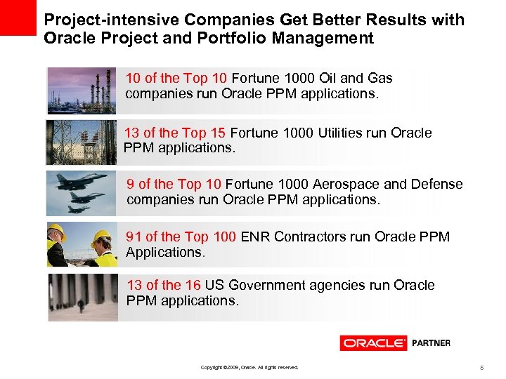 Project-intensive Companies Get Better Results with Oracle Project and Portfolio Management 10 of the