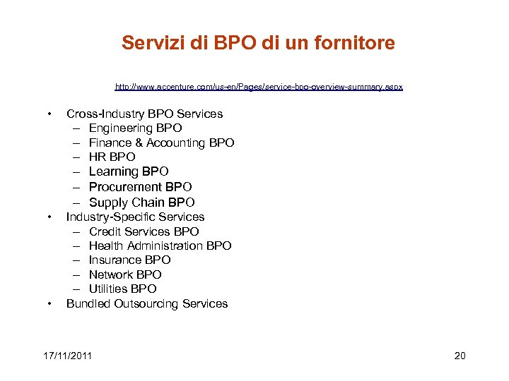 Servizi di BPO di un fornitore http: //www. accenture. com/us-en/Pages/service-bpo-overview-summary. aspx • Cross-Industry BPO
