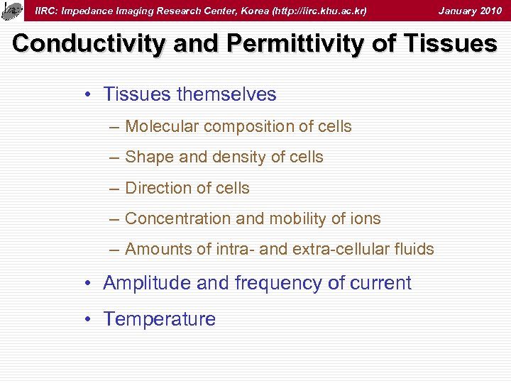 IIRC: Impedance Imaging Research Center, Korea (http: //iirc. khu. ac. kr) January 2010 Conductivity