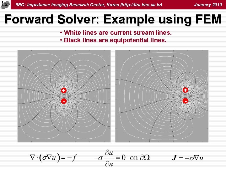 IIRC: Impedance Imaging Research Center, Korea (http: //iirc. khu. ac. kr) January 2010 Forward