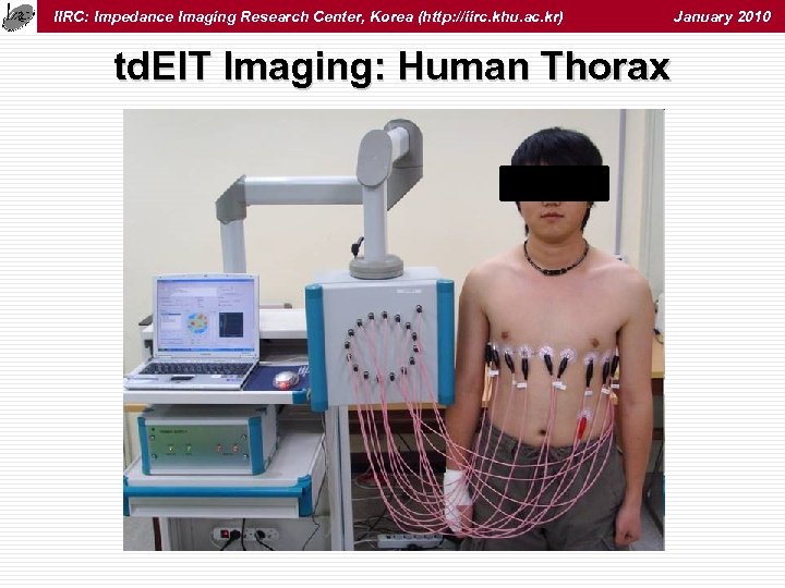 IIRC: Impedance Imaging Research Center, Korea (http: //iirc. khu. ac. kr) td. EIT Imaging: