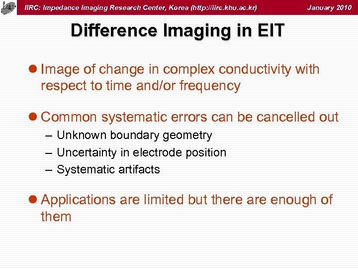 IIRC: Impedance Imaging Research Center, Korea (http: //iirc. khu. ac. kr) January 2010 Difference