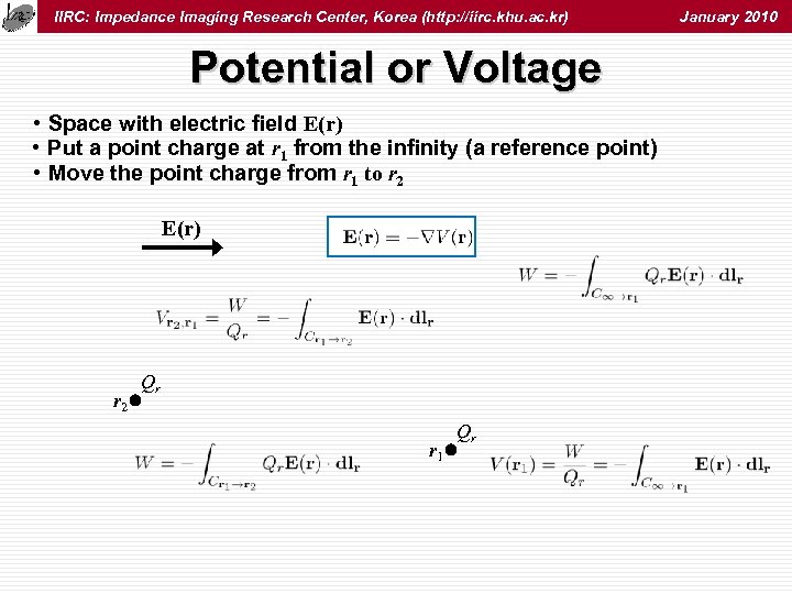 IIRC: Impedance Imaging Research Center, Korea (http: //iirc. khu. ac. kr) Potential or Voltage