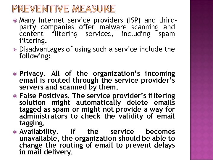  Ø Many Internet service providers (ISP) and thirdparty companies offer malware scanning and