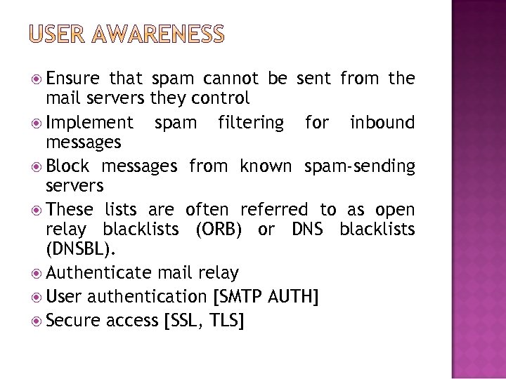  Ensure that spam cannot be sent from the mail servers they control Implement