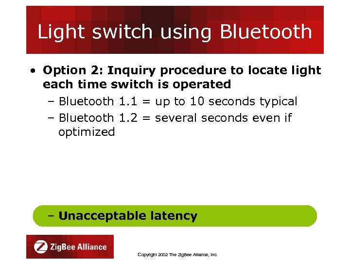 Light switch using Bluetooth • Option 2: Inquiry procedure to locate light each time