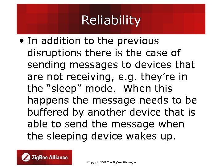 Reliability • In addition to the previous disruptions there is the case of sending