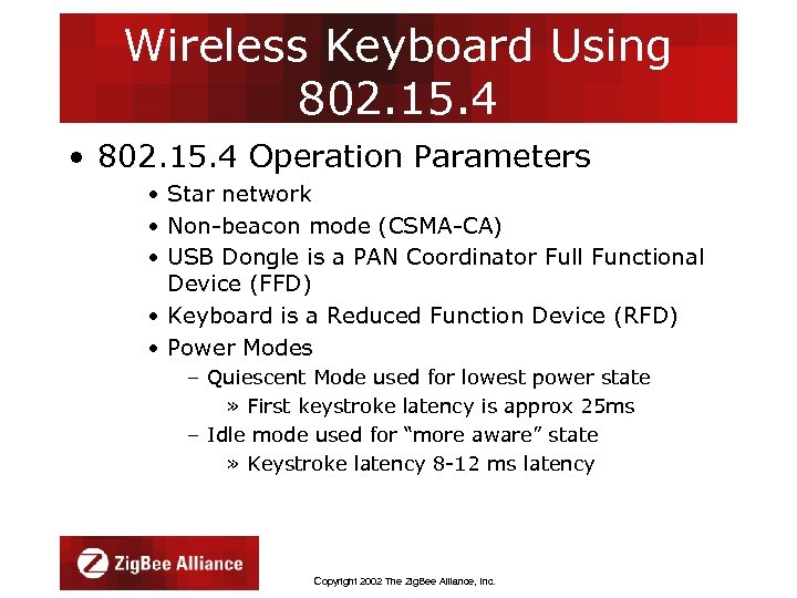 Wireless Keyboard Using 802. 15. 4 • 802. 15. 4 Operation Parameters • Star