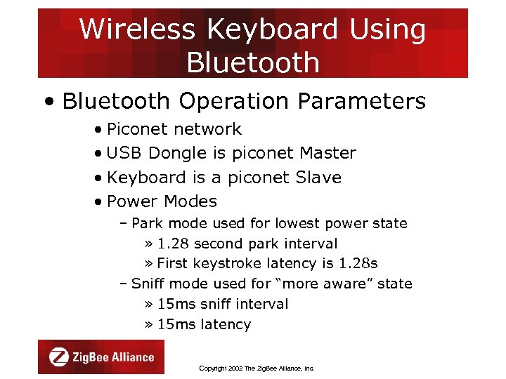 Wireless Keyboard Using Bluetooth • Bluetooth Operation Parameters • Piconet network • USB Dongle