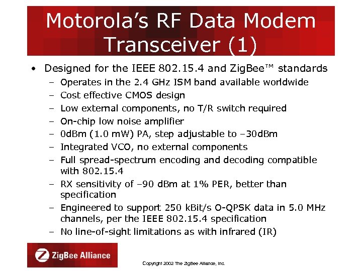 Motorola’s RF Data Modem Transceiver (1) • Designed for the IEEE 802. 15. 4