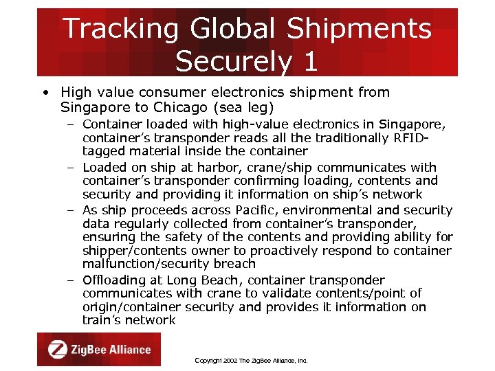 Tracking Global Shipments Securely 1 • High value consumer electronics shipment from Singapore to
