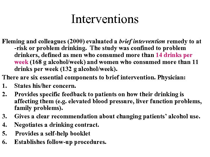 Interventions Fleming and colleagues (2000) evaluated a brief intervention remedy to at -risk or