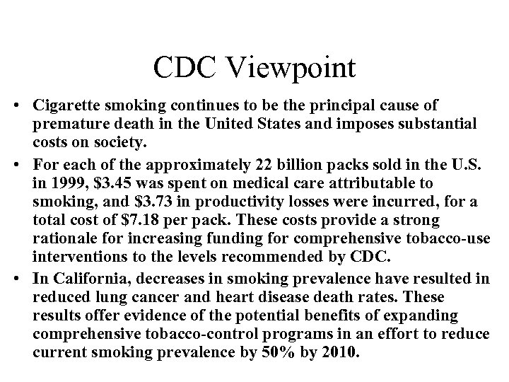 CDC Viewpoint • Cigarette smoking continues to be the principal cause of premature death