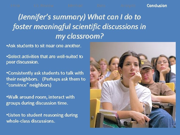 Intro Lit. Review Method Data Analysis Conclusion (Jennifer’s summary) What can I do to