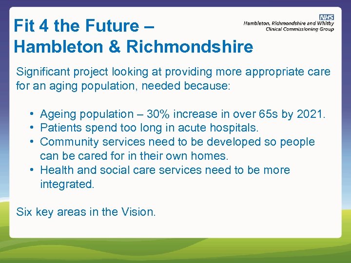 Fit 4 the Future – Hambleton & Richmondshire Significant project looking at providing more