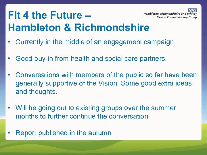 Fit 4 the Future – Hambleton & Richmondshire • Currently in the middle of