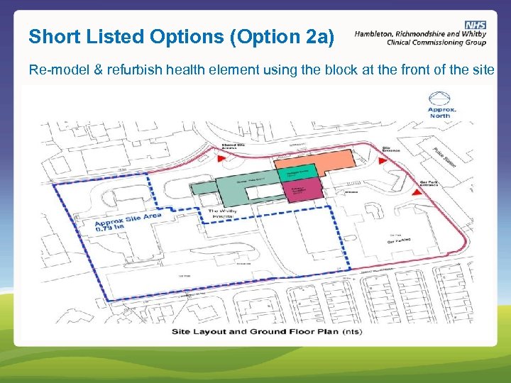 Short Listed Options (Option 2 a) Re-model & refurbish health element using the block